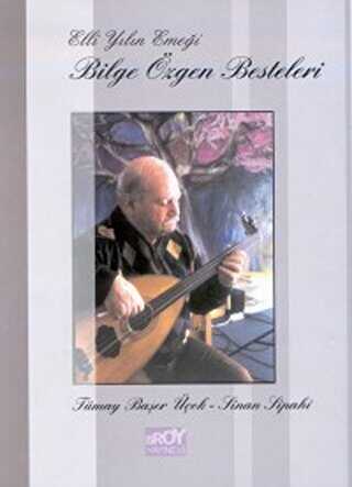 Elli Yılın Emeği Bilge Özgen Besteleri - Broy Yayınları