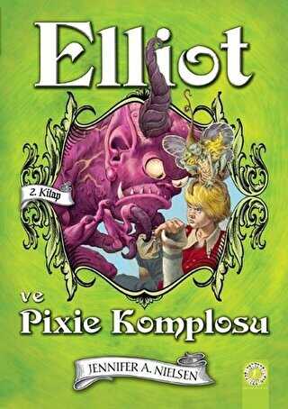 Elliot ve Pixie Komplosu 2. Kitap