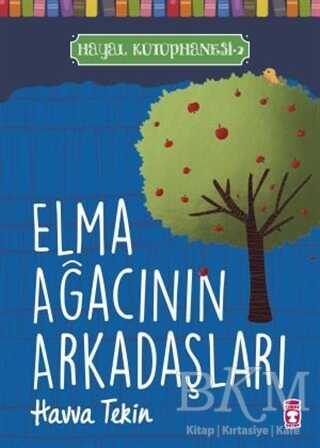 Elma Ağacının Arkadaşları - Hayal Kütüphanesi 2 - Timaş Çocuk