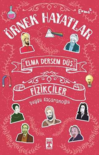 Elma Dersem Düş - Fizikçiler - İlk Genç Timaş