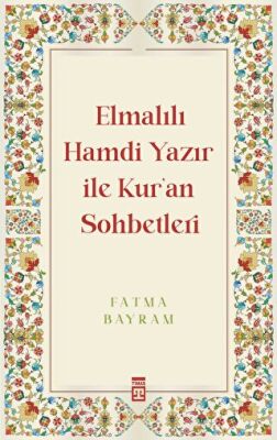 Elmalılı Hamdi Yazır ile Kur`an Sohbetleri - 1