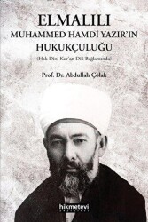 Elmalılı Muhammed Hamdi Yazır`ın Hukukçuluğu - Hikmetevi Yayınları