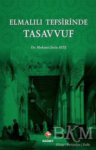 Elmalılı Tefsirinde Tasavvuf - Rağbet Yayınları