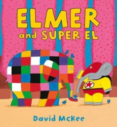 Elmer and Super El - Andersen Press