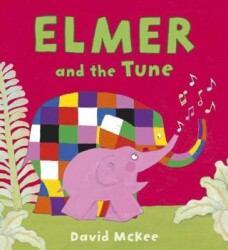 Elmer and the Tune - Andersen Press