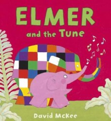 Elmer and the Tune - Andersen Press