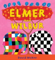 Elmer and Wilbur - Andersen Press