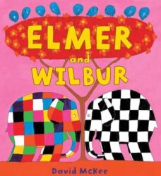 Elmer and Wilbur - Andersen Press