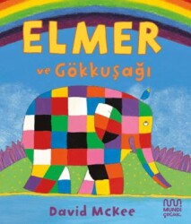 Elmer ve Gökkuşağı - Mundi Çocuk