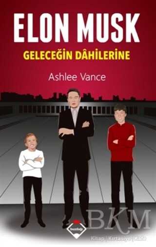 Elon Musk - Geleceğin Dahilerine - Buzdağı Yayınevi