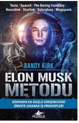 Elon Musk Metodu: Dünyanın En Güçlü Girişimcisini Zirveye Çıkaran İş Prensipleri - Pegasus Yayınları