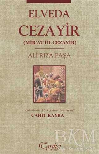 Elveda Cezayir Mir`at Ül Cezayir - Tarihçi Kitabevi