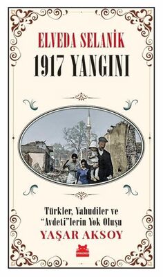 Elveda Selanik - 1917 Yangını - 1