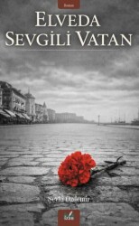 Elveda Sevgili Vatan - İzan Yayıncılık