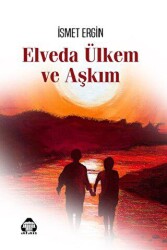 Elveda Ülkem ve Aşkım - Alan Yayıncılık