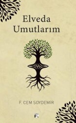 Elveda Umutlarım - Alaska Yayınevi