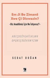 Em Ji Bo Zimanee Xwe Çi Dixwazin? - Çıra Yayınları