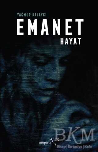 Emanet Hayat - Müptela Yayınları