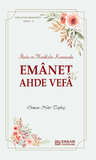 Emanet ve Ahde Vefa - Erkam Yayınları