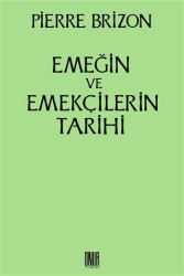 Emeğin ve Emekçilerin Tarihi - Sol ve Onur Yayınları