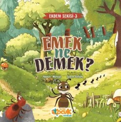 Emek Ne Demek? - Siyer Çocuk Yayınları