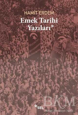 Emek Tarihi Yazıları - Sel Yayıncılık