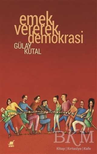 Emek Vererek Demokrasi - Ayrıntı Yayınları