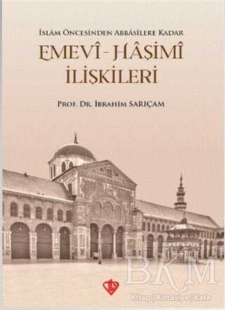 Emevi-Haşimi İlişkileri - Türkiye Diyanet Vakfı Yayınları