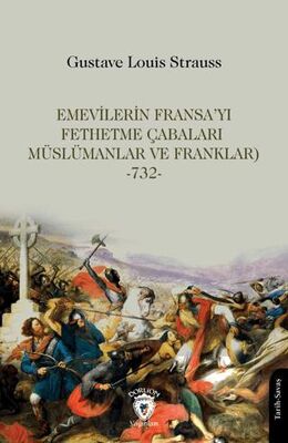 Emevilerin Fransa’yı Fethetme Çabaları Müslümanlar ve Franklar-732- - 1