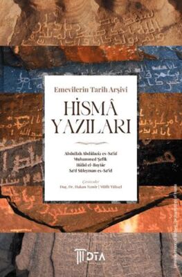 Emevilerin Tarih Arşivi Hismâ Yazıları - 1
