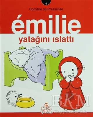 Emilie Yatağını Islattı - Nesil Çocuk Yayınları