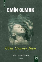 Emin Olmak 1- Urla Cennet İken - Memento Mori