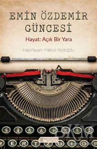 Emin Özdemir Güncesi - Akıl Çelen Kitaplar