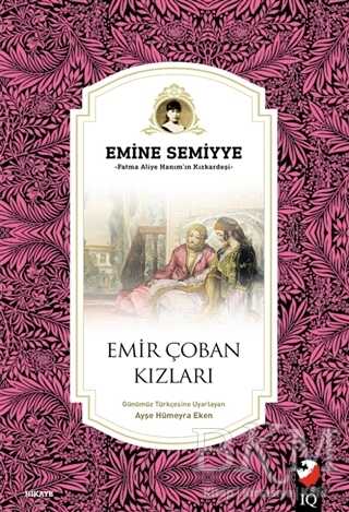 Emir Çoban Kızları - IQ Kültür Sanat Yayıncılık