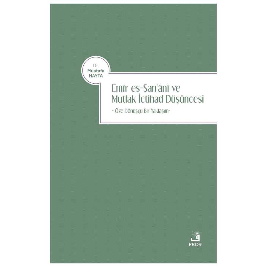Emir es-San‘ani ve Mutlak İctihad Düşüncesi - 1