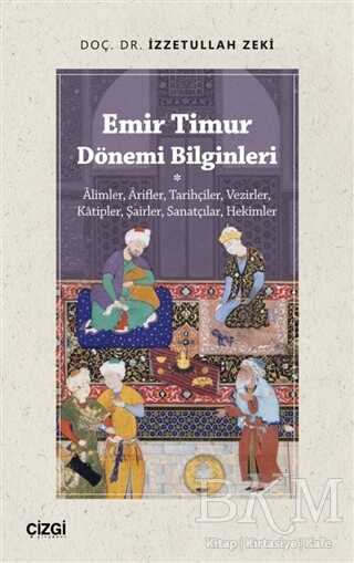 Emir Timur Dönemi Bilginleri - 1