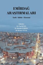 Emirdağ Araştırmaları Tarih-Kültür-Ekonomi - Paradigma Akademi Yayınları