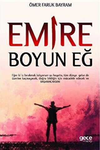 Emire Boyun Eğ - Gece Kitaplığı
