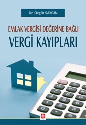 Emlak Vergisi Değerine Bağlı Vergi Kayıpları - Ekin Basım Yayın
