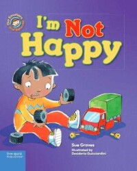 Emotions & Behaviours: I`m Not Happy - A Book About Feeling Sad - Franklin Watts
