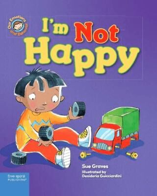 Emotions & Behaviours: I`m Not Happy - A Book About Feeling Sad - 1