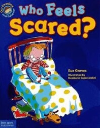 Emotions & Behaviours: Who Feels Scared? A Book About Being Afraid - Franklin Watts