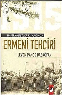 Emperyalist Kıskacında Ermeni Tehciri Türk Ermenileri kapağı