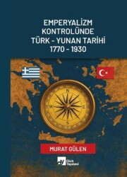 Emperyalizm Kontrolünde Türk - Yunan Tarihi 1770-1930 - Divit Kitabevi