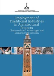 Employment of Traditional Industries in Architectural Projects: Characteristics, Advantages And Econ - IRCICA