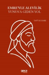 Emre`yle Alevilik Yunus`a Giden Yol - Gece Kitaplığı