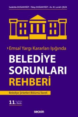 Emsal Yargı Kararları Işığında Belediye Sorunları Rehberi - 1