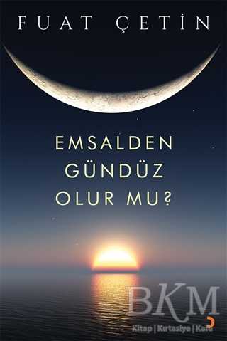 Emsalden Gündüz Olur mu? - 1