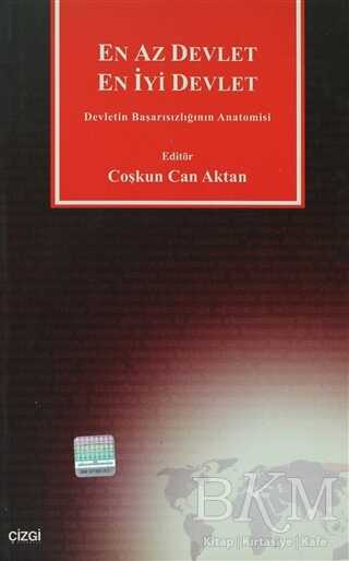 En Az Devlet En İyi Devlet Devletin Başarısızlığının Anatomisi - Çizgi Kitabevi Yayınları