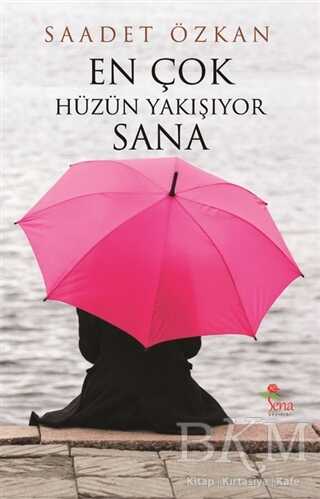 En Çok Hüzün Yakışıyor Sana - Sena Yayınları